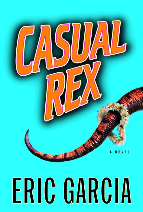 Title details for Casual Rex by Eric Garcia - Available